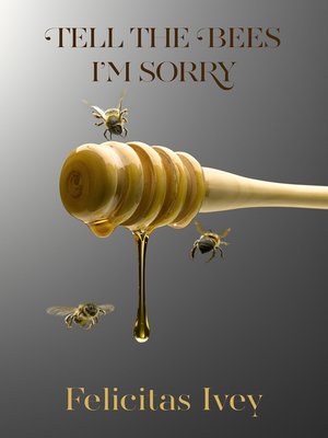 Tell the Bees I'm Sorry - ebook